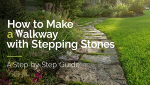 Create a Stunning Walkway with Stepping Stones